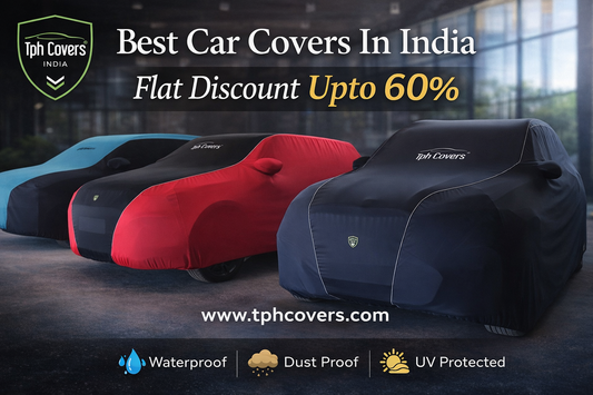 Get Up to 60% Discount on Premium Car Covers in India – TPH Covers