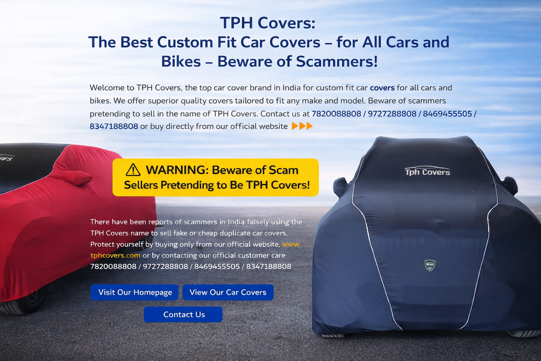 TPH Covers Official | Best Custom Fit Car & Bike Covers in India | Beware of Scams